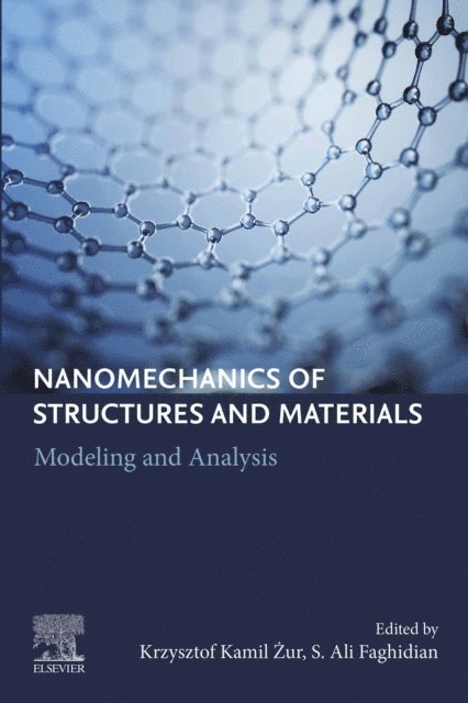 S Ali Faghidian, Krzysztof Kamil Zur - Nanomechanics of Structures and Materials, E-bok. Tillgänglighet: Lägg i varukorg