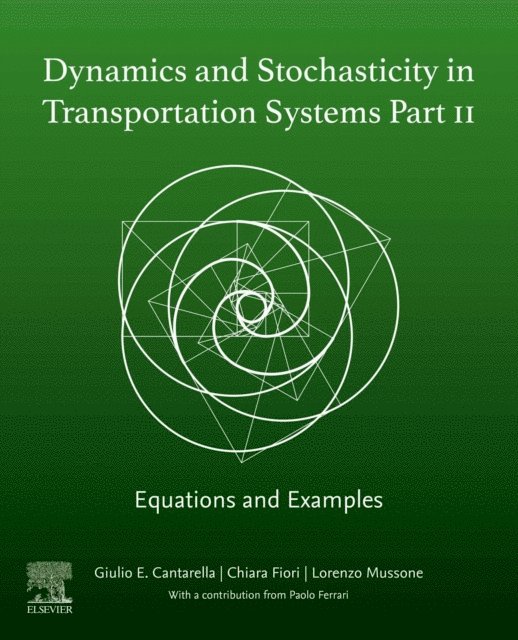 Lorenzo Mussone, Chiara Fiori, Giulio E Cantarella - Dynamics and Stochasticity in Transportation Systems Part II, E-bok. Tillgänglighet: Lägg i varukorg