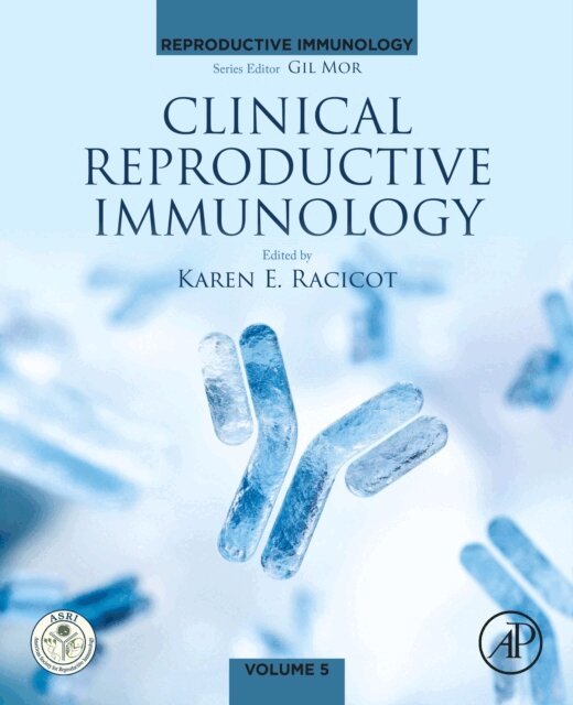 Karen E Racicot - Clinical Reproductive Immunology, E-bok