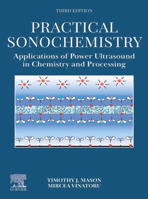 Mircea Vinatoru, Timothy J Mason - Practical Sonochemistry, E-bok