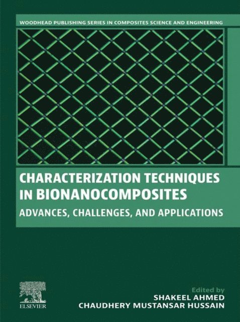 Chaudhery Mustansar Hussain, Shakeel Ahmed - Characterization Techniques in Bionanocomposites, E-bok