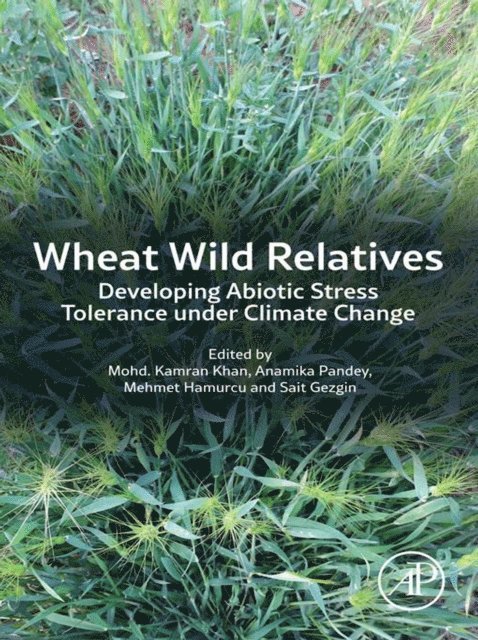 Sait Gezgin, Mehmet Hamurcu, Anamika Pandey, Mohd. Kamran Khan - Wheat Wild Relatives, E-bok
