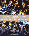 Machine Learning Models and Architectures for Biomedical Signal Processing