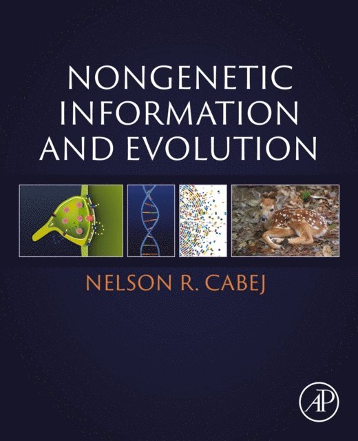 Nelson R Cabej - Nongenetic Information and Evolution, E-bok