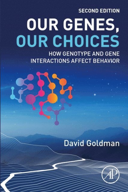 David Goldman - Our Genes, Our Choices, E-bok