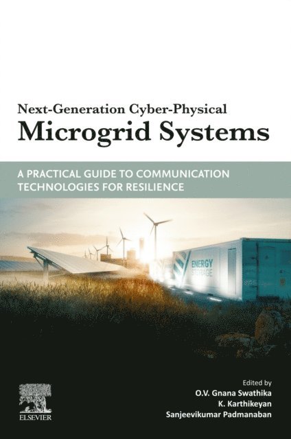 Sanjeevikumar Padmanaban, K. Karthikeyan, O.V. Gnana Swathika - Next-Generation Cyber-Physical Microgrid Systems, E-bok