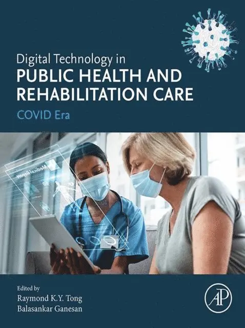 Balasankar Ganesan, Raymond K. Y. Tong - Digital Technology in Public Health and Rehabilitation Care, E-bok. Tillgänglighet: Lägg i varukorg