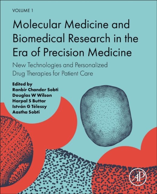 Aastha Sobti, Istvan G Telessy, Harpal S. Buttar, Douglas W Wilson, Ranbir Chander Sobti - Molecular Medicine and Biomedical Research in the Era of Precision Medicine, E-bok