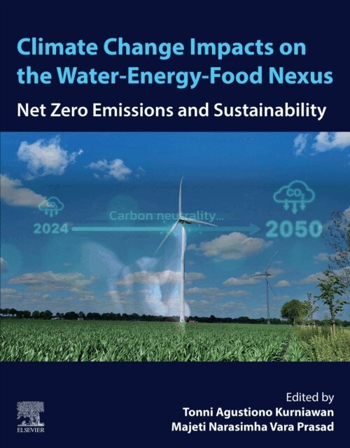 Majeti Narasimha Vara Prasad, Tonni Agustiono Kurniawan - Climate Change Impacts on the Water-Energy-Food Nexus, E-bok