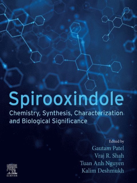 Kalim Deshmukh, Tuan Anh Nguyen, Vraj R. Shah, Gautam Patel - Spirooxindole, E-bok
