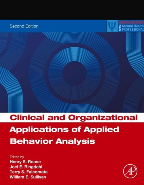 Wiliam E. Sullivan, Terry S. Falcomata, Joel E. Ringdahl, Henry S. Roane - Clinical and Organizational Applications of Applied Behavior Analysis, E-bok