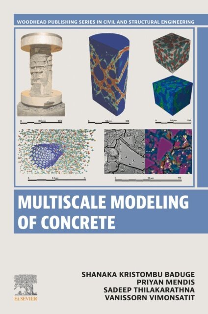 Vanissorn Vimonsatit, Sadeep Thilakarathna, Priyan Mendis, Shanaka Kristombu Baduge - Multiscale Modeling of Concrete, E-bok