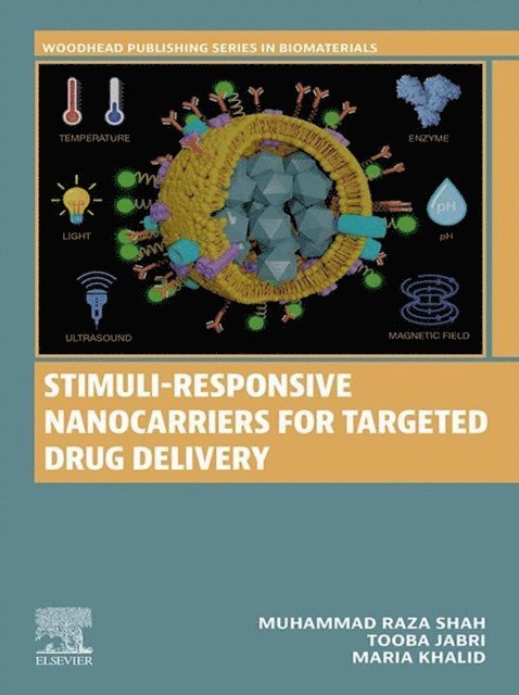 Maria Khalid, Tooba Jabri, Muhammad Raza Shah - Stimuli-Responsive Nanocarriers for Targeted Drug Delivery, E-bok