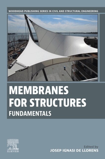 Josep Ignasi de Llorens - Membranes for Structures, E-bok