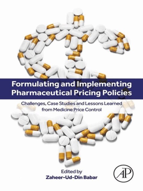 Zaheer-Ud-Din Babar - Formulating and Implementing Pharmaceutical Pricing Policies, E-bok