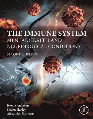 Hymie Anisman, Shawn Hayley, Alexander W. Kusnecov - The Immune System, Häftad