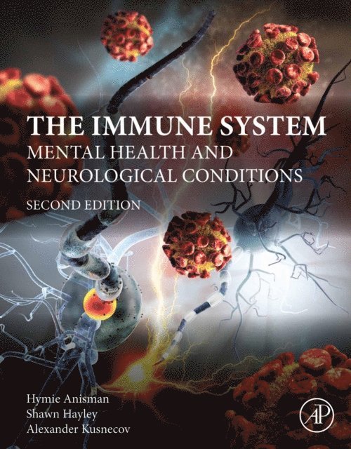 Alexander W. Kusnecov, Shawn Hayley, Hymie Anisman - Immune System, E-bok