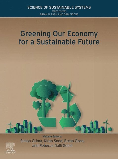 Rebecca Emily Dalli Gonzi, Ercan Ozen, Kiran Sood, Simon Grima - Greening Our Economy for a Sustainable Future, E-bok