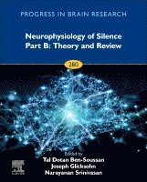 Neurophysiology of Silence Part B: Theory and Review