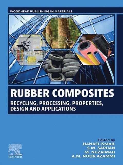 Noor Azammi Abd Murat, Nuzaimah Mustafa, S. M. Sapuan, Hanafi Ismail - Rubber Composites, E-bok