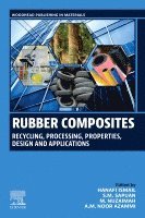 Hanafi Ismail, S. M. Sapuan, Nuzaimah Mustafa, Noor Azammi Abd Murat - Rubber Composites, Häftad