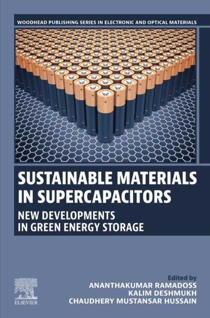 Chaudhery Mustansar Hussain, Kalim Deshmukh, Ananthakumar Ramadoss - Sustainable Materials in Supercapacitors, E-bok
