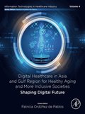 Digital Healthcare in Asia and Gulf Region for Healthy Aging and More Inclusive Societies