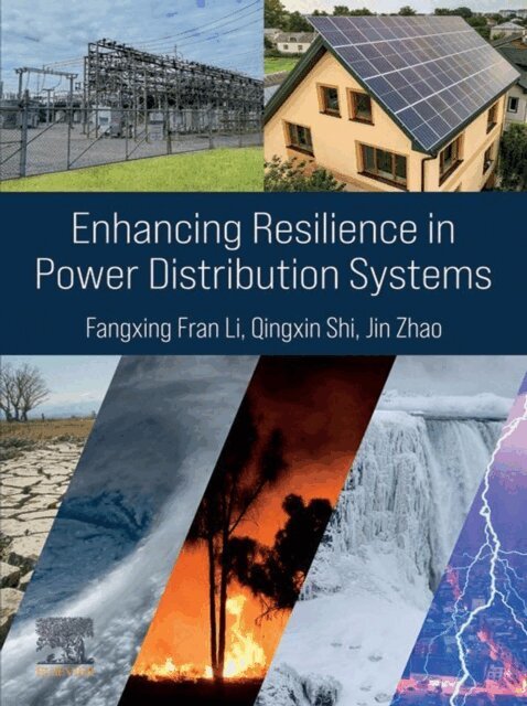 Jin Zhao, Qingxin Shi, Fangxing Fran Li - Enhancing Resilience in Power Distribution Systems, E-bok