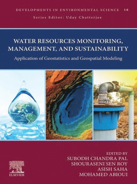Mohamed Abioui, Asish Saha, Shouraseni Sen Roy, Subodh Chandra Pal - Water Resources Monitoring, Management, and Sustainability, E-bok