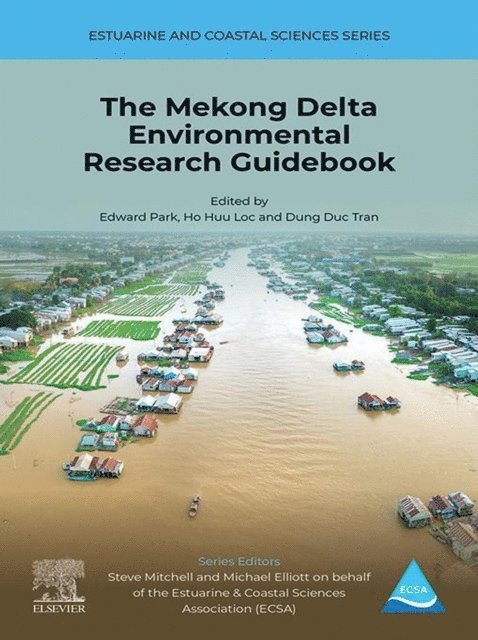 Dung Duc Tran, Ho Huu Loc, Edward Park - Mekong Delta Environmental Research Guidebook, E-bok