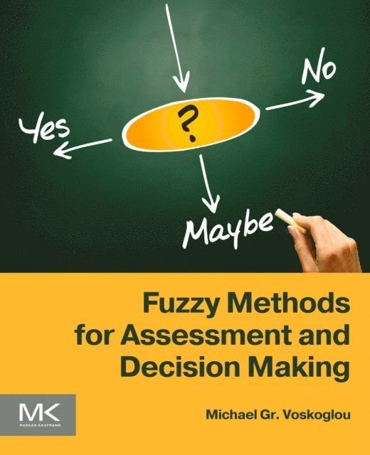 Michael Gr. Voskoglou - Fuzzy Methods for Assessment and Decision Making, E-bok