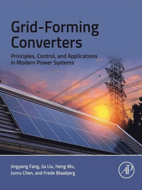 Frede Blaabjerg, Junru Chen, Heng Wu, Jia Liu, Jingyang Fang - Grid-Forming Converters, E-bok