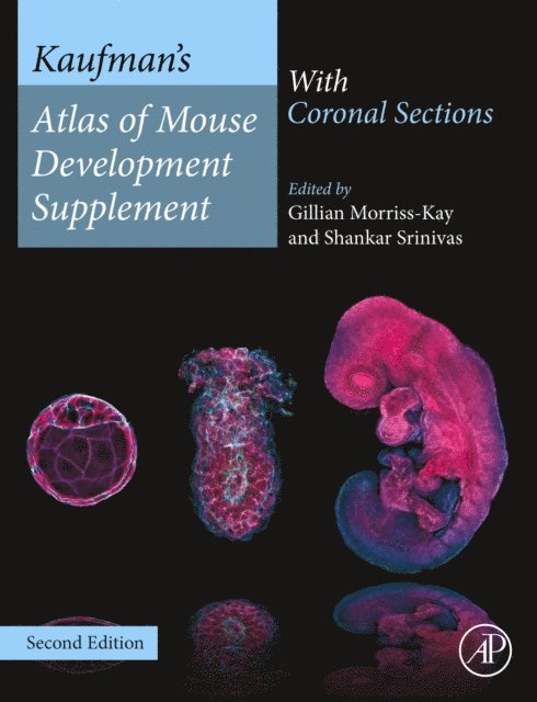 Shankar Srinivas, Gillian Morriss-Kay - Kaufman's Atlas of Mouse Development Supplement, E-bok