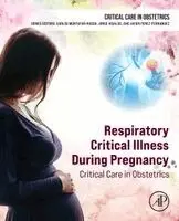 Respiratory Critical Illness During Pregnancy