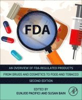 Eunjoo Pacifici, Susan Bain - An Overview of FDA Regulated Products, Häftad