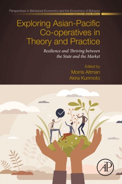 Akira Kurimoto, Morris Altman - Exploring Asian-Pacific Co-operatives in Theory and Practice, E-bok