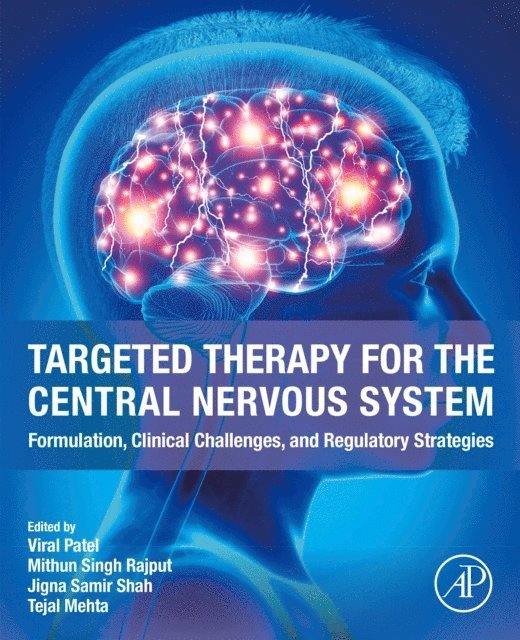 Tejal Mehta, Jigna Samir Shah, Mithun Singh Rajput, Viral Patel - Targeted Therapy for the Central Nervous System, E-bok