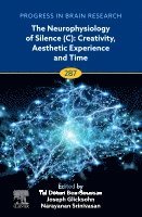 The Neurophysiology of Silence (C): Creativity, Aesthetic Experience and Time