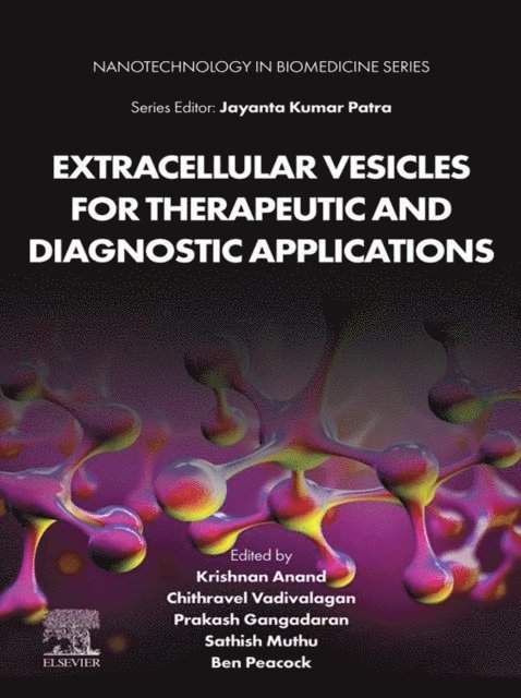 Ben Peacock, Sathish Muthu, Prakash Gangadaran, Vadivalagan Chithravel, Anand Krishnan - Extracellular Vesicles for Therapeutic and Diagnostic Applications, E-bok