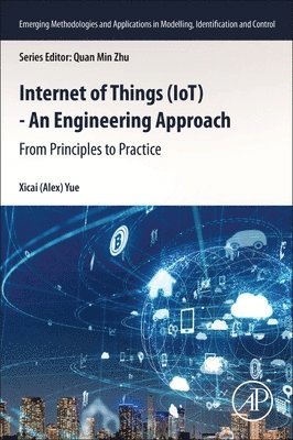 Internet of Things (IoT) - An Engineering Approach