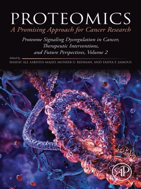 Yahya Fahad Mohammed Jamous, Shafat Ali, Sabhiya Majid, Muneeb U Rehman - Proteomics: A Promising Approach for Cancer Research, E-bok