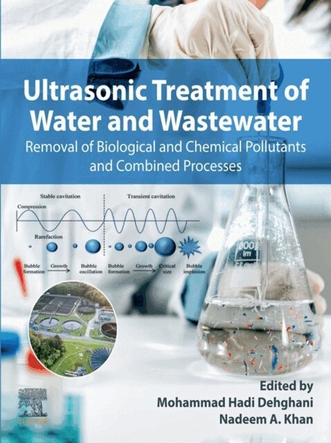 Nadeem A Khan, Mohammad Hadi Dehghani - Ultrasonic Treatment of Water and Wastewater, E-bok