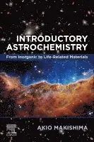 Akio Makishima - Introductory Astrochemistry, Häftad. Tillgänglighet: Lägg i varukorg