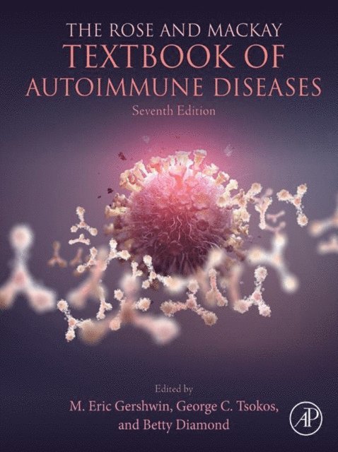 Betty Diamond, George C. Tsokos, M. Eric Gershwin - Rose and Mackay Textbook of Autoimmune Diseases, E-bok