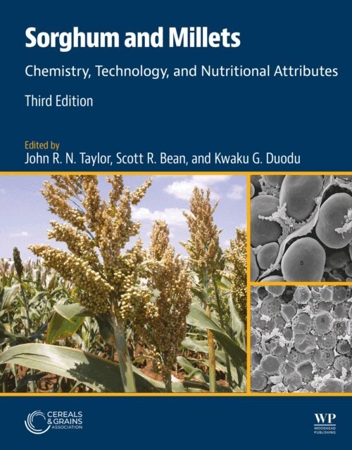 Kwaku G. Duodu, Scott R. Bean, John Taylor - Sorghum and Millets, E-bok