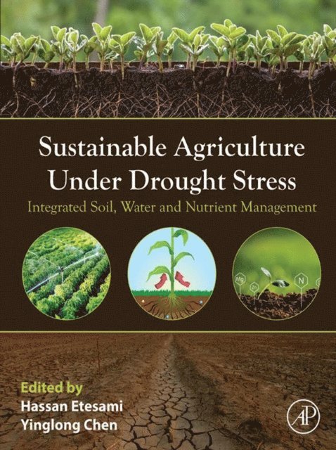 Yinglong Chen, Hassan Etesami - Sustainable Agriculture under Drought Stress, E-bok