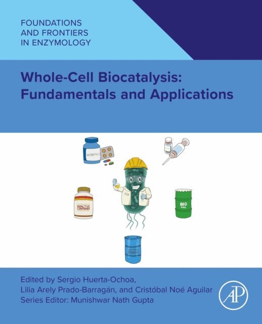 Cristobal Noe Aguilar, Lilia Arely Prado-Barragan, Sergio Huerta-Ochoa - Whole Cell Biocatalysis, E-bok