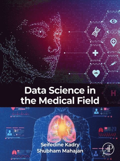 Shubham Mahajan, Seifedine Kadry - Data Science in the Medical Field, E-bok
