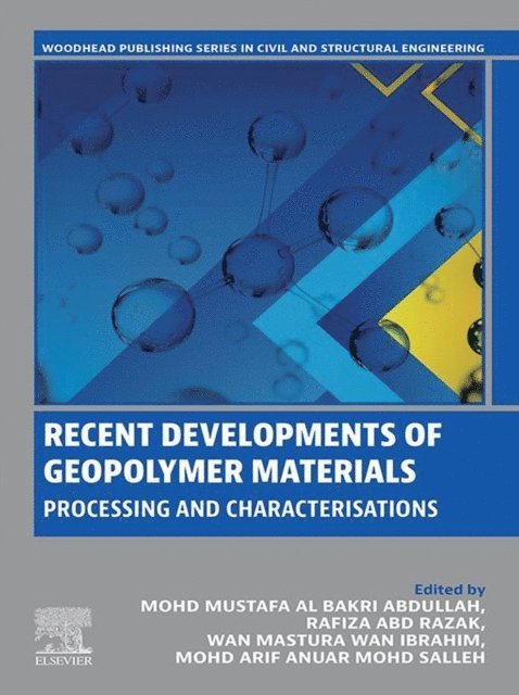 Mohd Arif Anuar Mohd Salleh, Wan Mastura Binti Wan Ibrahim, Rafiza Binti Abd Razak, Mohd Mustafa Al Bakri Abdullah - Recent Developments of Geopolymer Materials, E-bok