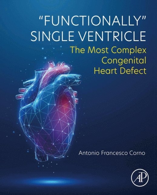 Antonio F. Corno - &quote;Functionally&quote; Single Ventricle, E-bok. Tillgänglighet: Lägg i varukorg